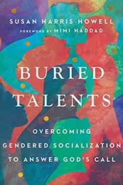 9781514002506 Buried Talents : Overcoming Gendered Socialization To Answer God's Call