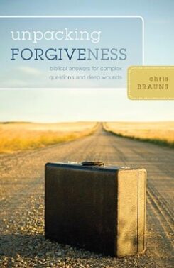 9781581349801 Unpacking Forgiveness : Biblical Answers For Complex Questions And Deep Wou