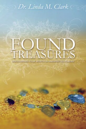 9781596694118 Found Treasures : Discovering Your Worth In Unexpected Places