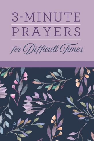 9781636092980 3 Minute Prayers For Difficult Times