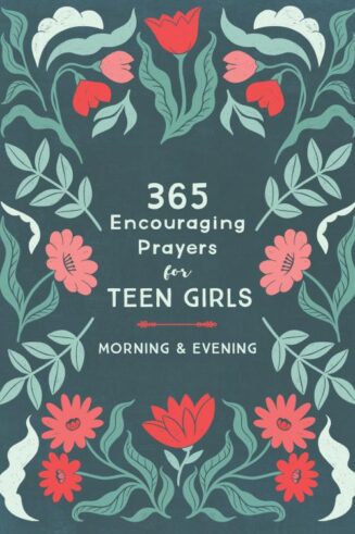 9781636093918 365 Encouraging Prayers For Teen Girls