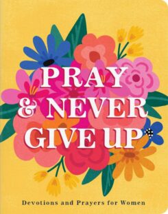 9781636098203 Pray And Never Give Up