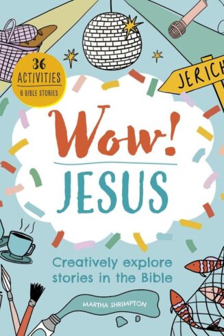 9781781284254 Wow Jesus : Creatively Explore Stories In The Bible - 36 Activities 6 Bible