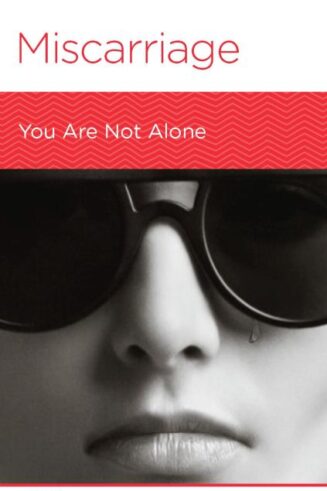 9781939946829 Miscarriage : You Are Not Alone