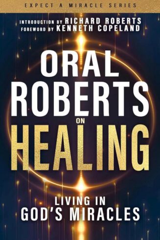 9798887692708 Oral Roberts On Healing