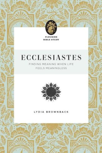 9781433583285 Ecclesiastes : Finding Meaning When Life Feels Meaningless