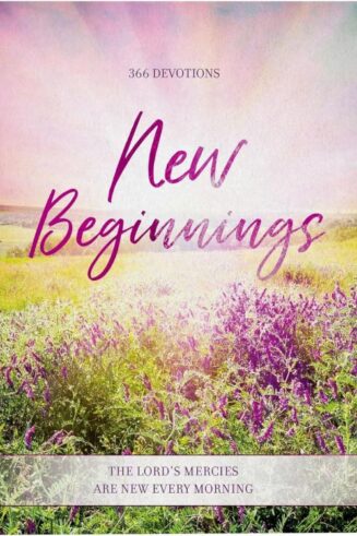 9781639524778 New Beginnings : The Lord's Mercies Are New Every Morning - 366 Devotions