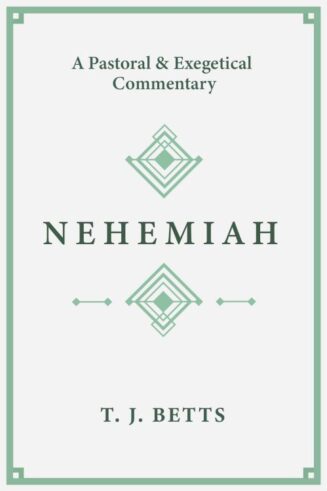 9781683593935 Nehemiah : A Pastoral And Exegetical Commentary