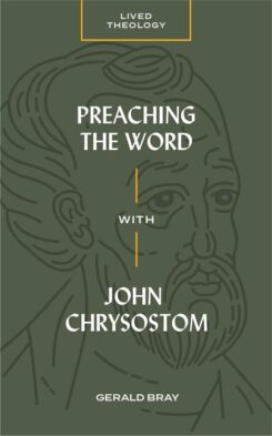 9781683593669 Preaching The Word With John Chrysostom