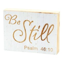 603799220217 Be Still Tabletop Plaque