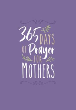 9781424558179 365 Days Of Prayer For Mothers