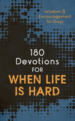 9781636095745 180 Devotions For When Life Is Hard Teen Boy