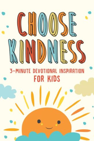 9781643521800 Choose Kindness 3 Minute Devotional Inspiration For Kids