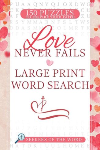 9798887693378 Love Never Fails Large Print Word Search (Large Type)