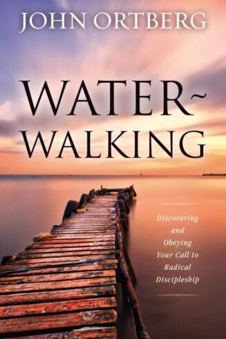 9780310632009 Water Walking : Discovering And Obeying Your Call To Radical Discipleship