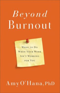 9780736980975 Beyond Burnout : What To Do When Your Work Isn't Working For You