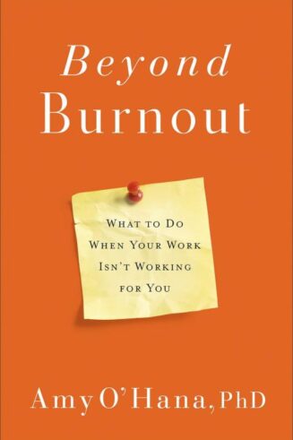 9780736980975 Beyond Burnout : What To Do When Your Work Isn't Working For You