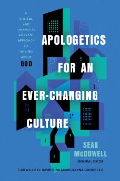 9780736989275 Apologetics For An Ever Changing Culture