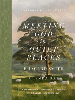 9780736990912 Meeting God In Quiet Places