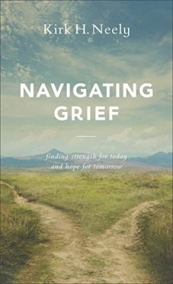 9780800740467 Navigating Grief