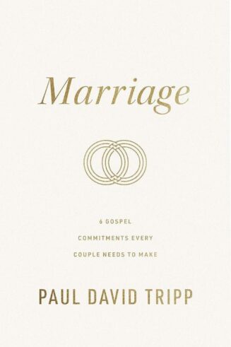 9781433573101 Marriage : 6 Gospel Commitments Every Couple Needs To Make