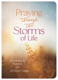 9781636099972 Praying Through The Storms Of Life