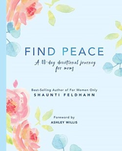 9781732366947 Find Peace : A 40-Day Devotional Journey For Moms