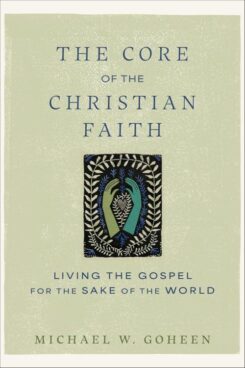 9781540964793 Core Of The Christian Faith