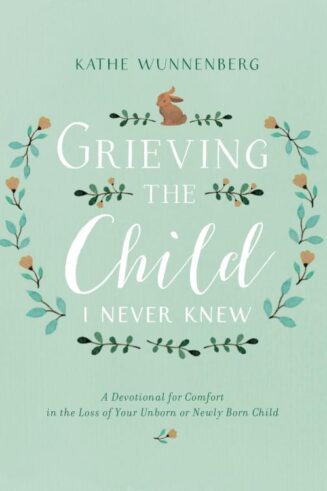 9780310350651 Grieving The Child I Never Knew