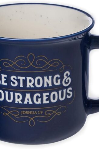 1220000327566 Be Strong And Courageous Ceramic Camp Style Mug Joshua 1:9