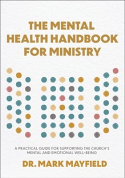 9781540904782 Mental Health Handbook For Ministry