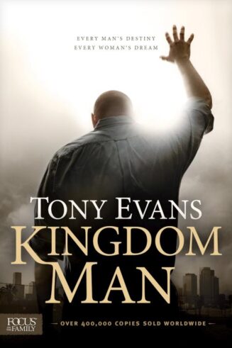 9781589977471 Kingdom Man : Every Man's Destiny Every Woman's Dream