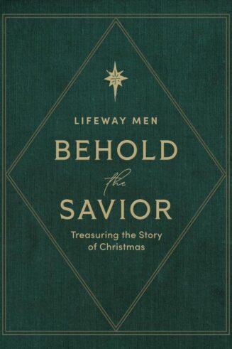 9798384534099 Behold The Savior Advent Bible Study Book For Men