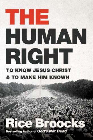 9780718093624 Human Right : To Know Jesus Christ And To Make Him Known