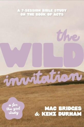 9780764246289 Wild Invitation : A 7-Session Bible Study On The Book Of Acts