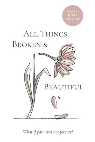 9781610369183 All Things Broken And Beautiful