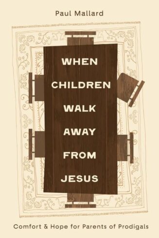 9781802543766 When Children Walk Away From Jesus