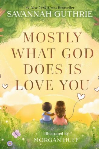9780310160281 Mostly What God Does Is Love You