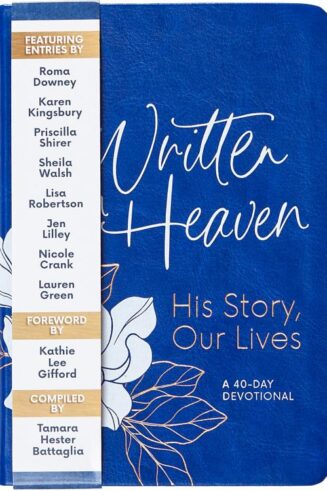 9781424569892 Written In Heaven: His Story Our Lives A 40-day Devotional
