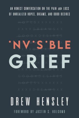 9781527113473 Invisible Grief : An Honest Conversation On The Pain And Loss Of Unrealized