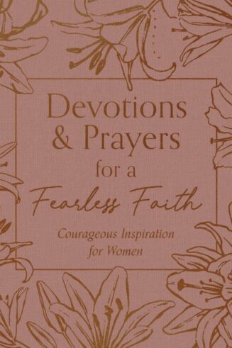 9798891512504 Devotions And Prayers For A Fearless Faith
