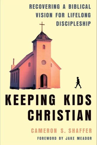 9781540905055 Keeping Kids Christian